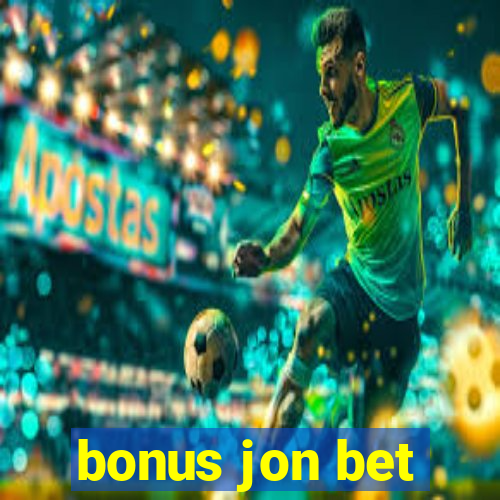 bonus jon bet